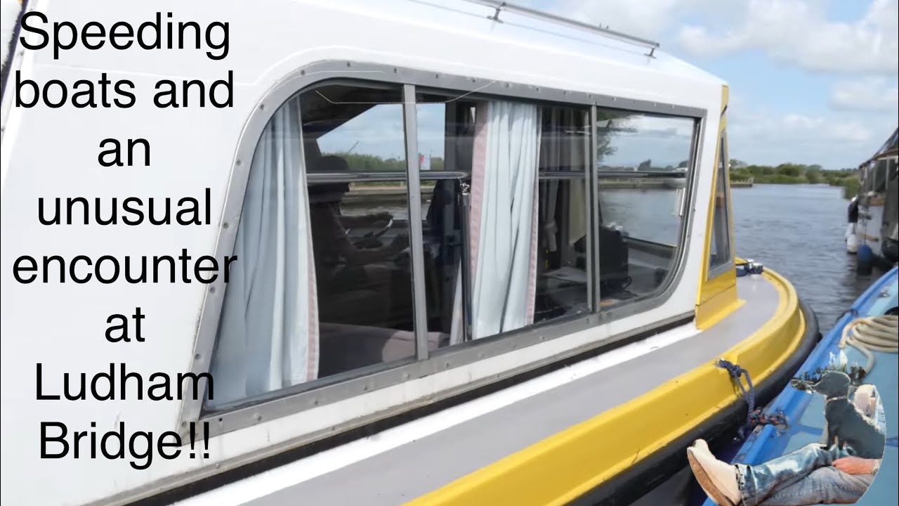 Speeding boats and an unusual encounter at Ludham Bridge! 