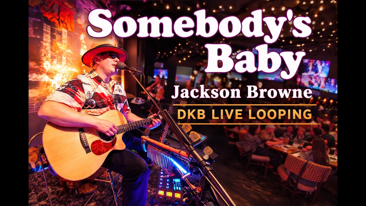 Somebody's Baby - Jackson Browne (Acoustic Cover) | DKB Live Looping One Man Band