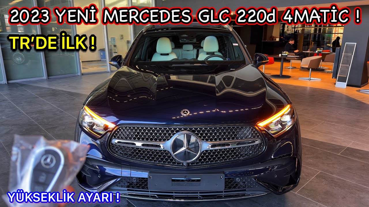 TR'DE İLK ! | 2023 YENİ MERCEDES GLC 220d 4MATİC TÜRKİYE'DE ! | YÜKSEKLİK AYARI VAR ! | 2.0 197 HP