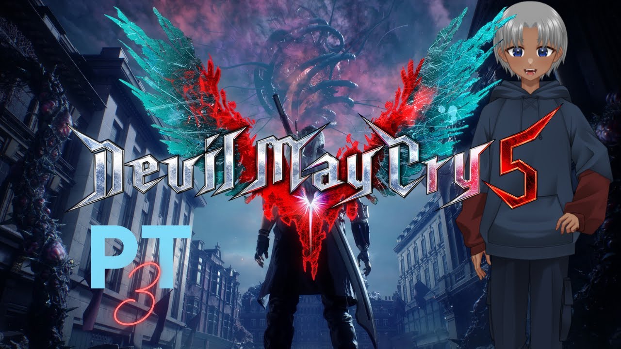 Let's Play Devil May Cry 5 Pt 3