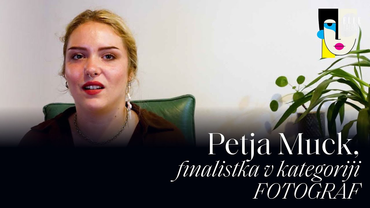 Petja Muck, finalistka v kategoriji fotograf I Elle talenti