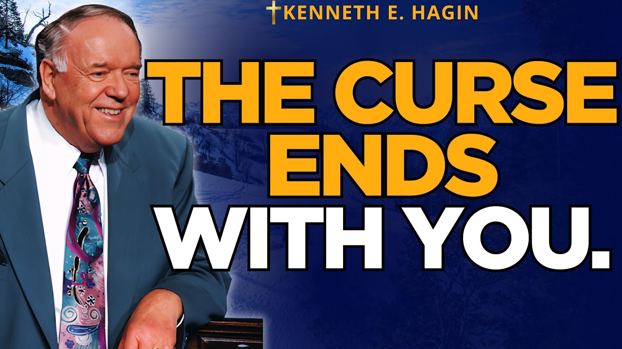 The Curse Ends With YOU: How LOVE Makes FAITH Work (Kenneth E. Hagin)