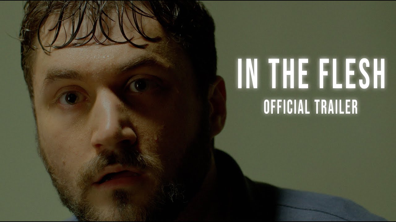 IN THE FLESH | Official Trailer