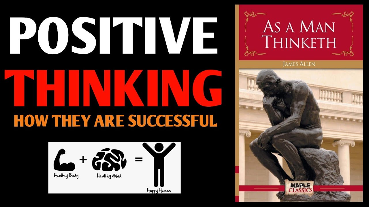 The Power Of Thinking A Book Summury Of As A Man Thinketh