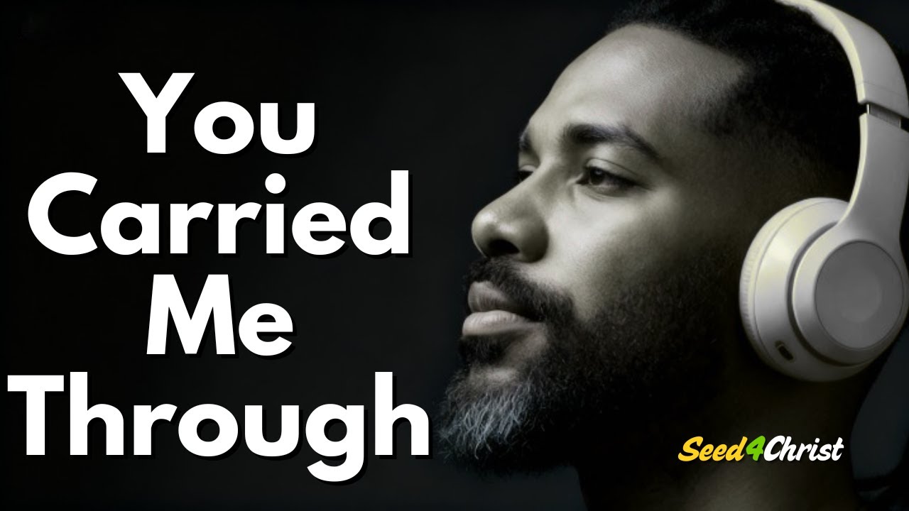 You Carried Me Through – Emotional R&B Gospel Worship | Healing Praise & Prayer Music