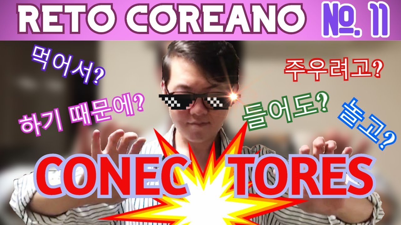 [BASICO CLASE 11]😎COMO USAR CONECTORES EN COREANO!? 😎 RETO COREANO