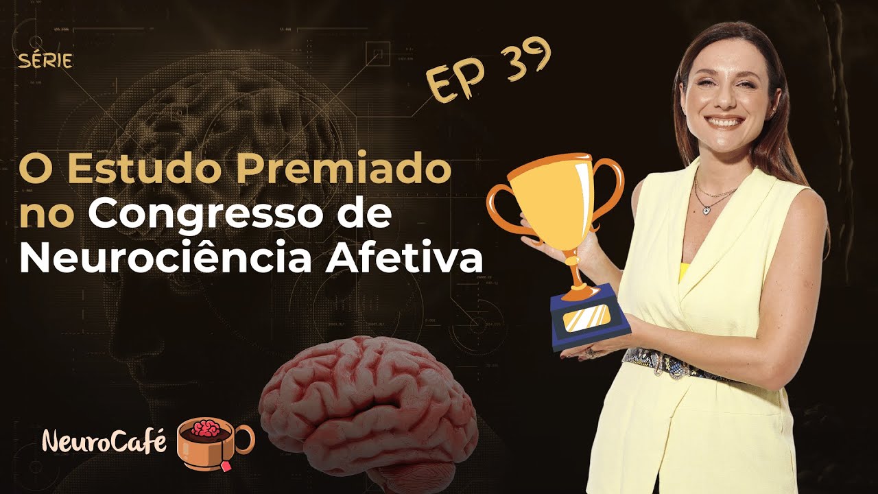 NeuroCafé #39  - Estudo Premiado no Congresso de Neurociência Afetiva - Flexibilidade Emocional.