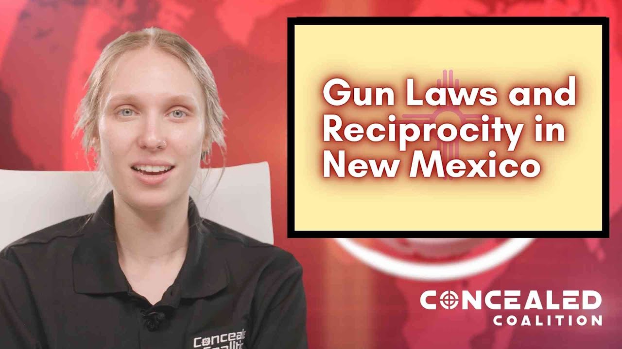 2022 Gun Laws and Concealed Carry Reciprocity in New Mexico