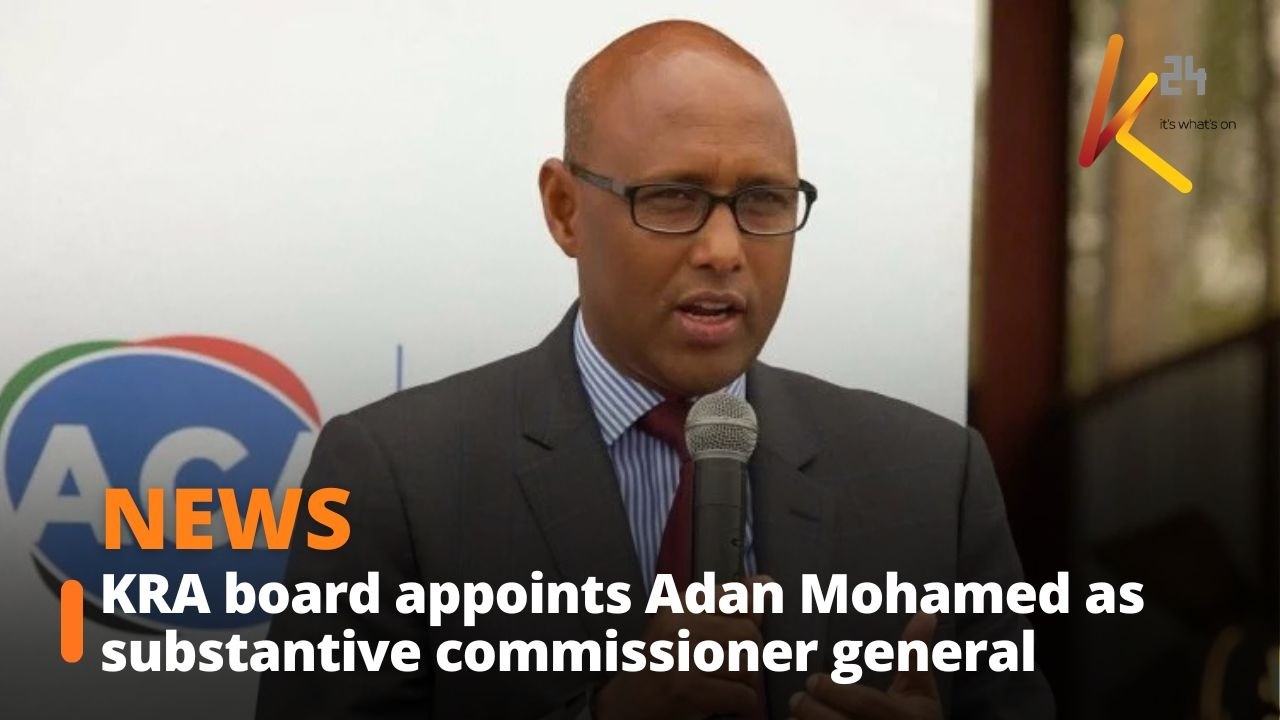 KRA board appoints Adan Mohamed as substantive commissioner general