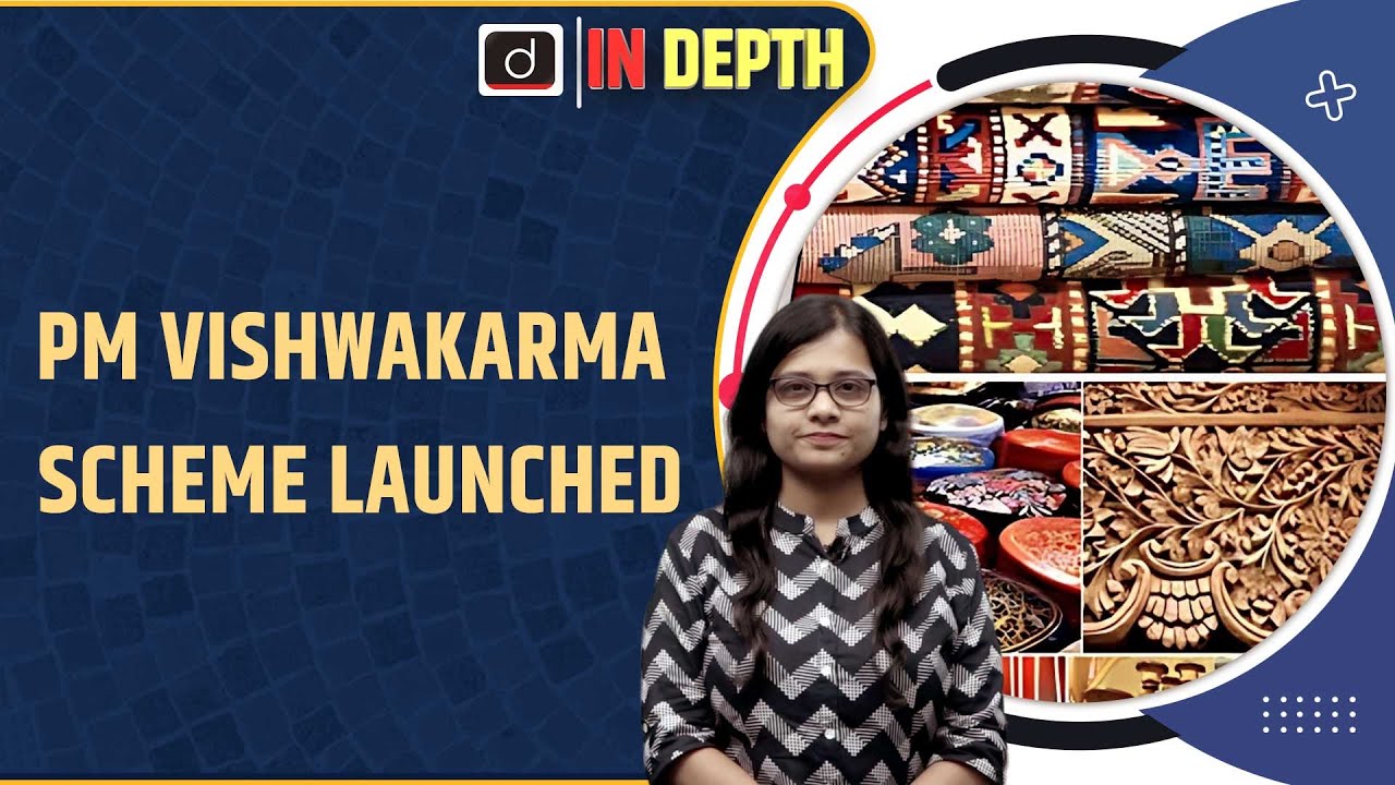 PM Launches ‘PM Vishwakarma Yojana’ | Yashobhoomi Convention Centre | Indepth | Drishti IAS English