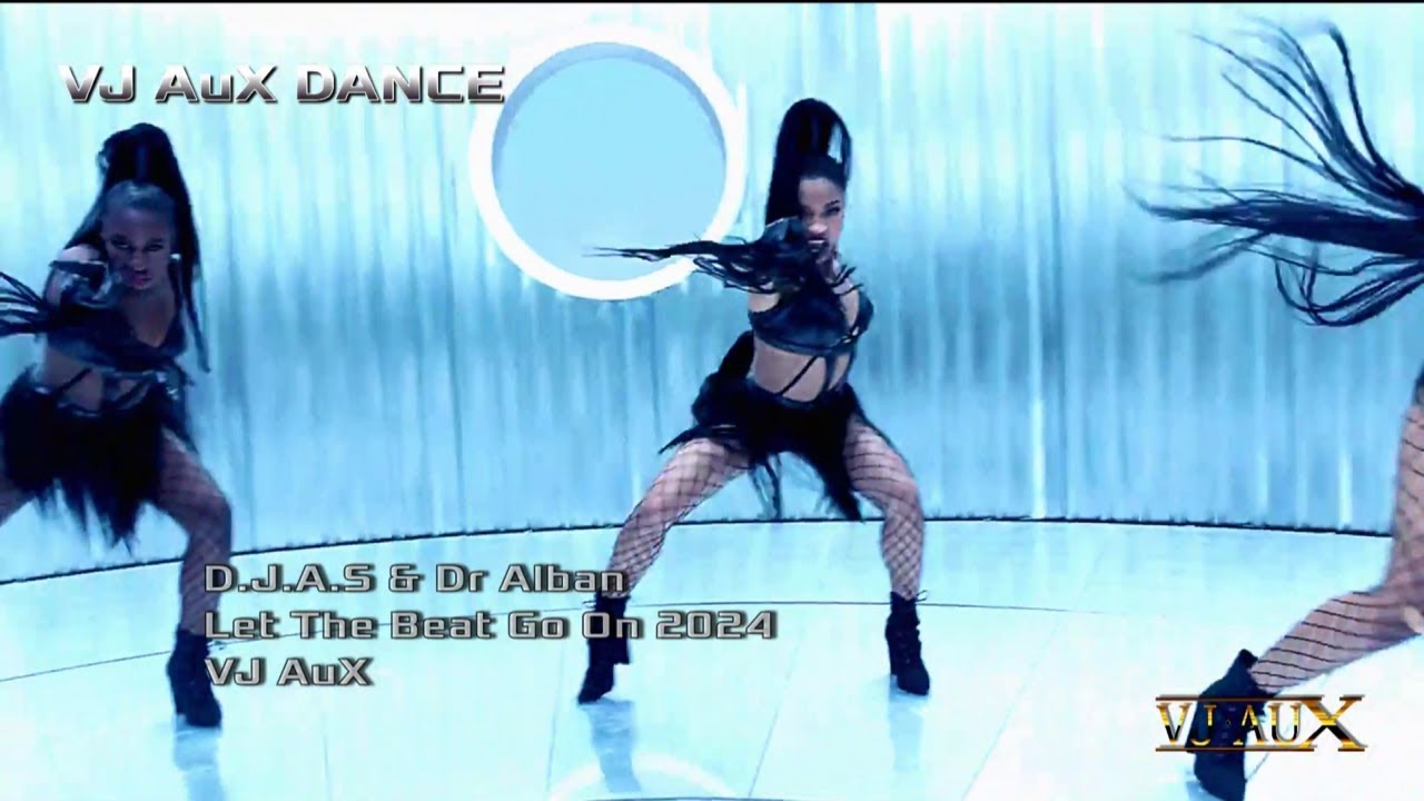 D.J.A.S & Dr Alban - Let The Beat Go On 2024 (VJ AuX)