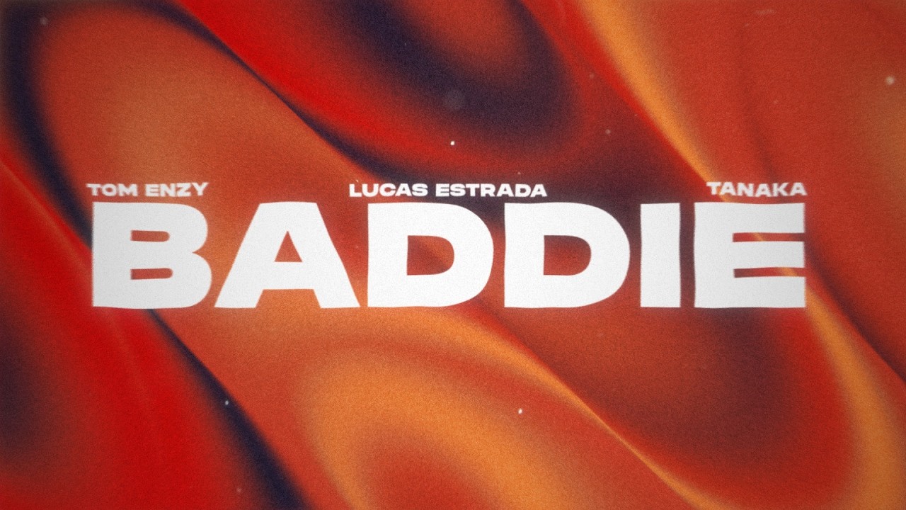 Lucas Estrada, Tom Enzy, Tanaka - Baddie (Lyric Video) | Afro House
