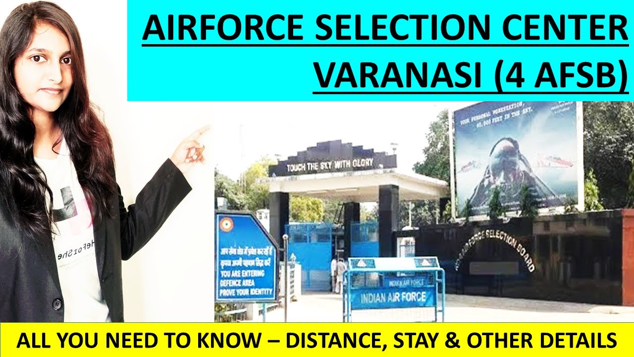 4 AFSB VARANASI I AFSB VARANASI SSB CENTER I REPORTING TO 4 AFSB VARANASI I AFSB INTERVIEW I 4 AFSB