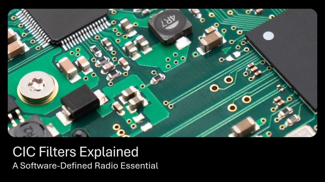 Understanding CIC Filters for FPGA and Software-Defined Radio Applications
