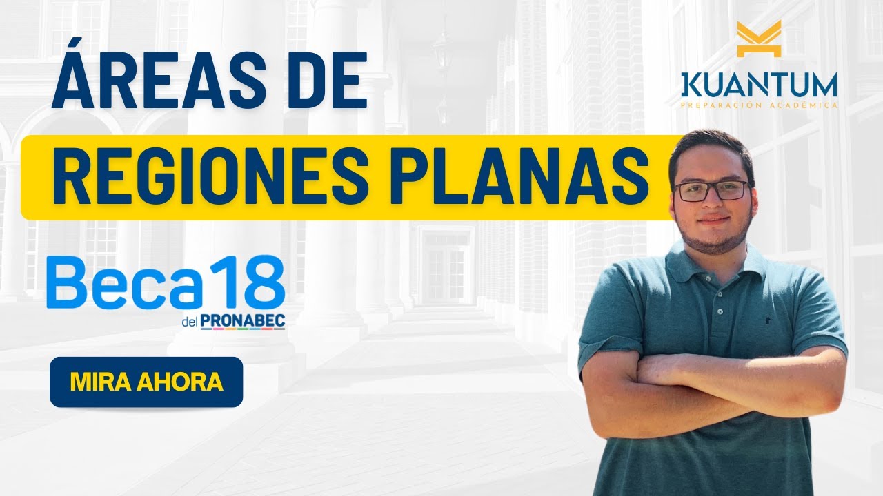 Clases gratuitas Beca 18. Tema: Áreas de regiones planas