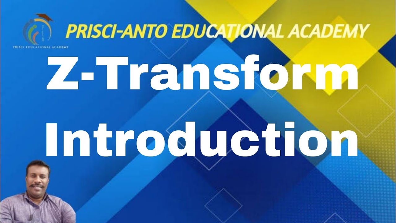 This video is based on the title: Z- Transform 