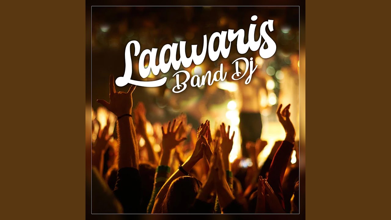 Laawaris Band Dj