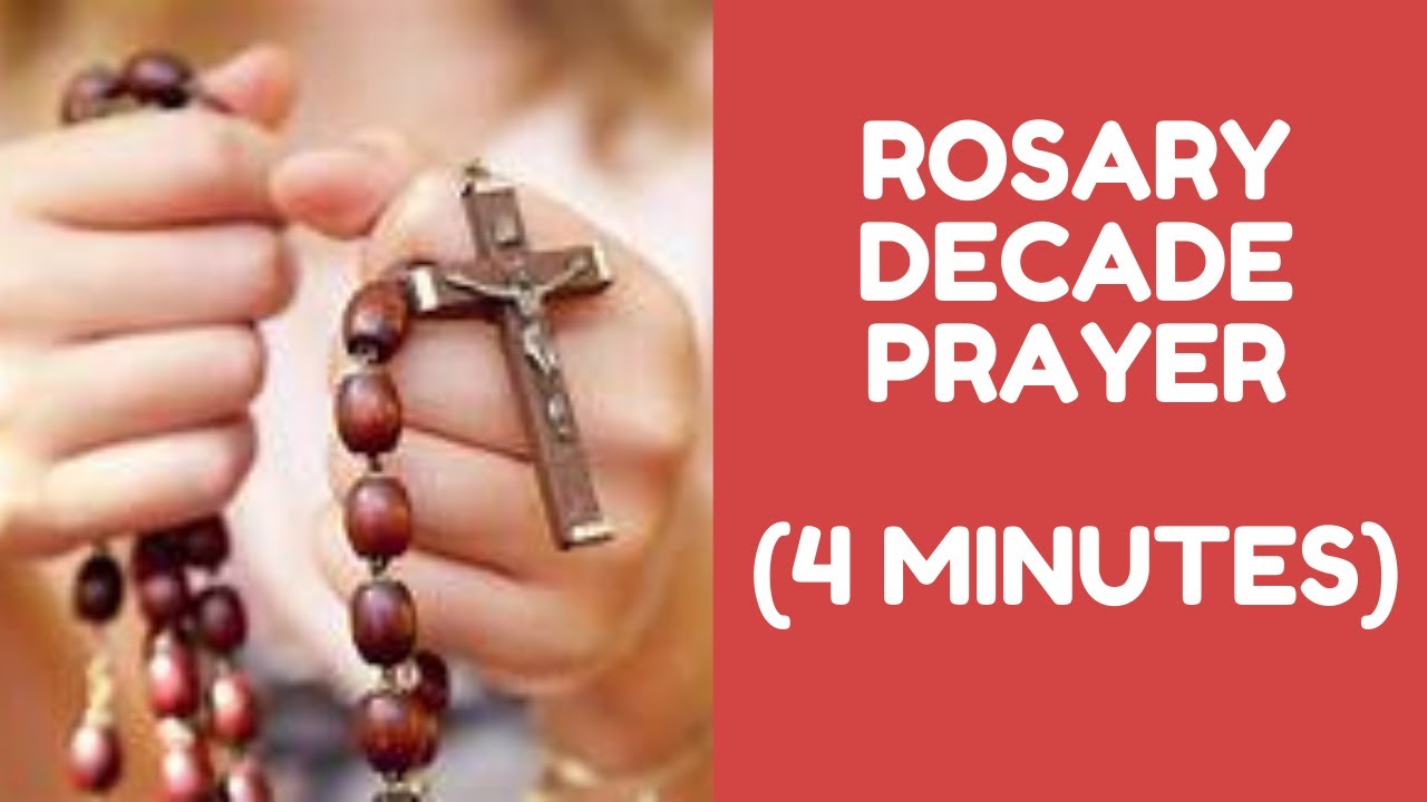 Rosary Decade Prayer (4 minutes)