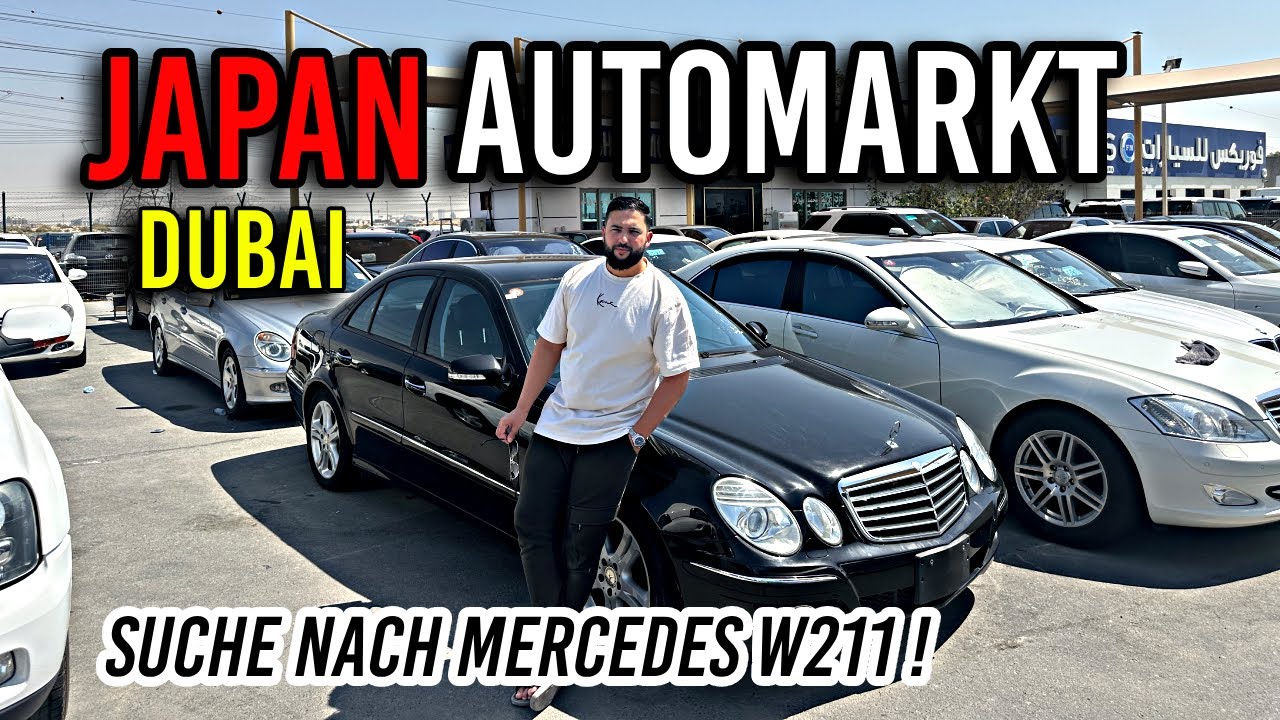 W211 aus Japan gefunden! Japan Import Automarkt in Dubai!
