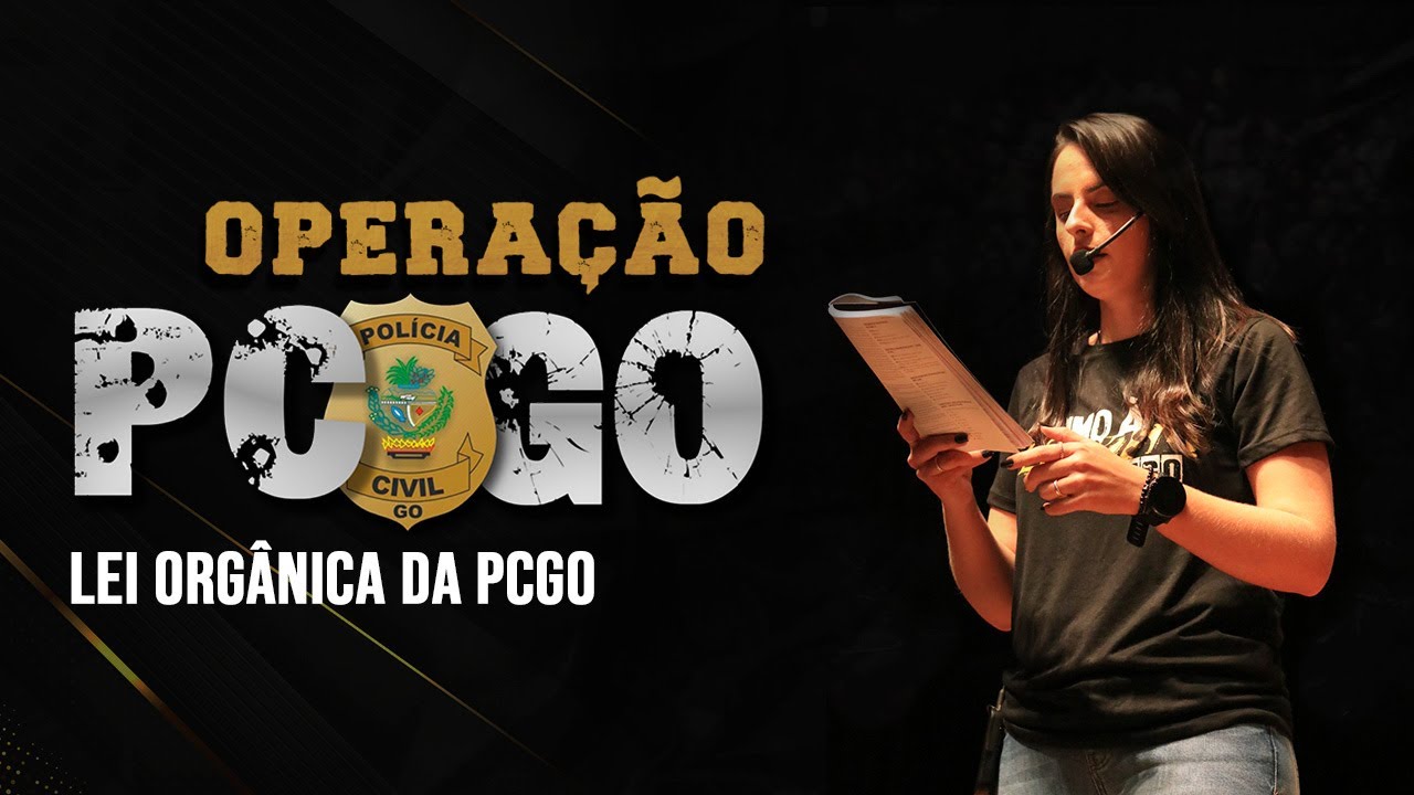 LEI ORGÂNICA DA PCGO - Prof. Débora Mendonça