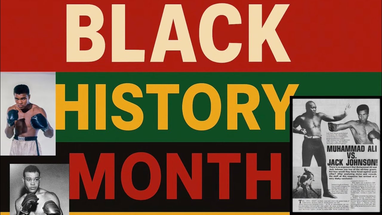Black History Month Part 5: Joe Louis and Jack Johnson vs Muhammad Ali