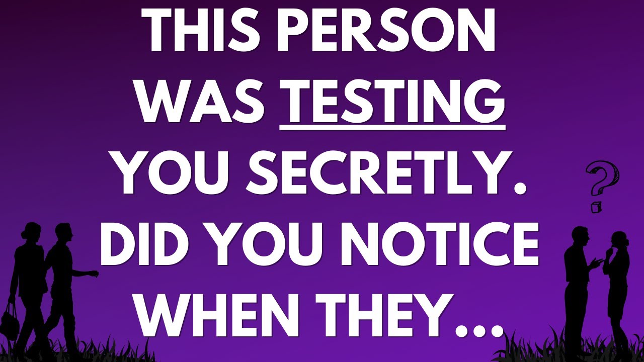 💌 This person was testing you secretly. Did you notice when they…