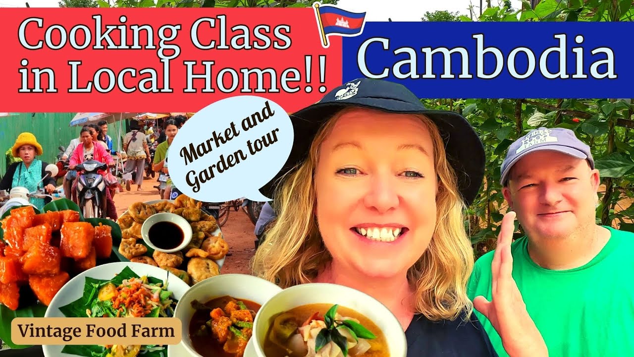 CAMBODIA 🇰🇭 Local Home Cooking Class! 🍜🥣🍲🥭🥥😋