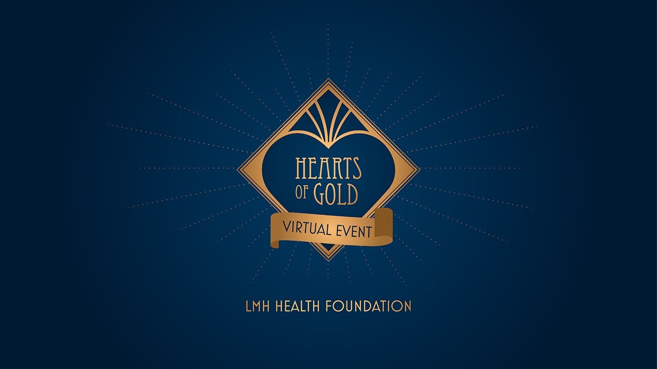 LMH Health Foundation: Hearts of Gold 2020