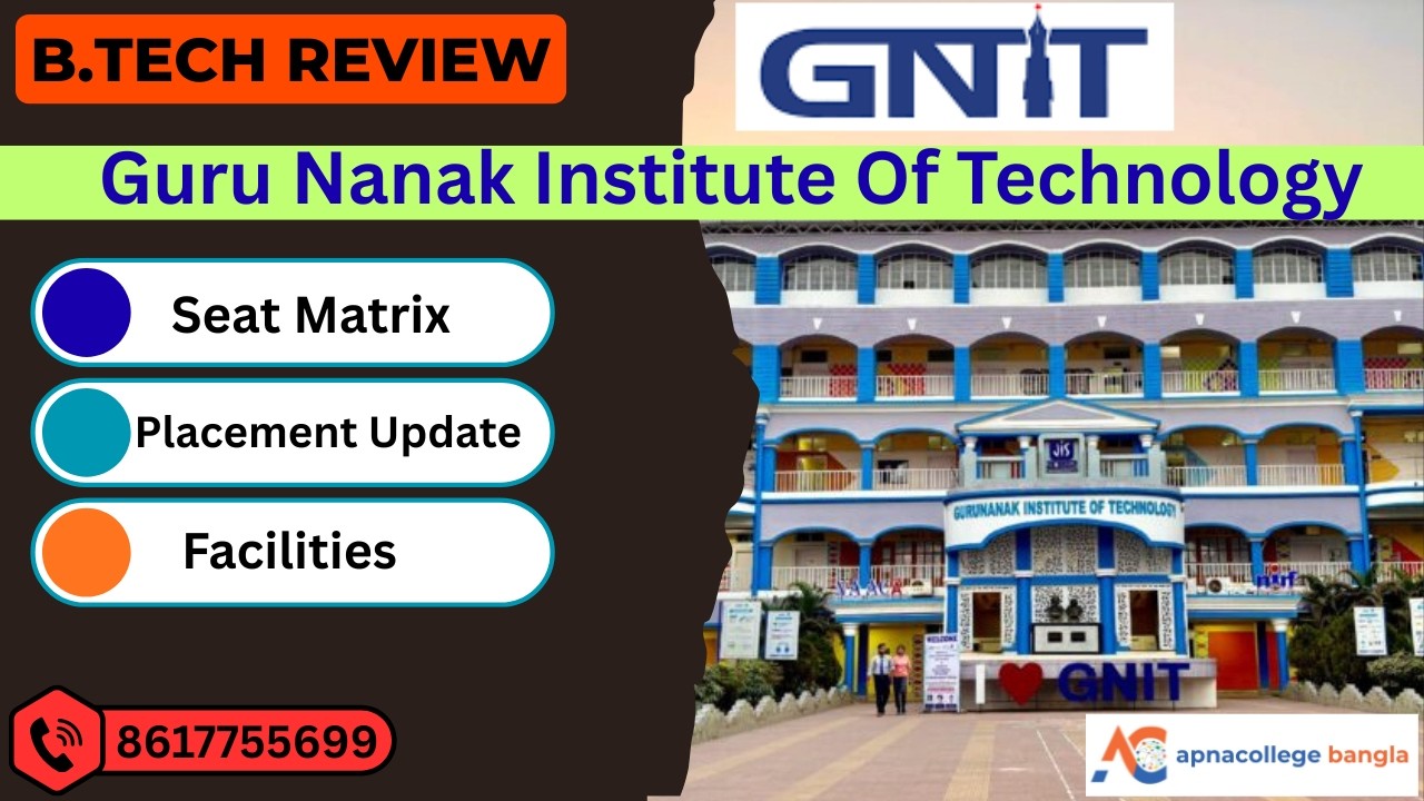 GNIT BTech Review I Admission I Placement I Seat Matrix I Facilities I WBJEE College