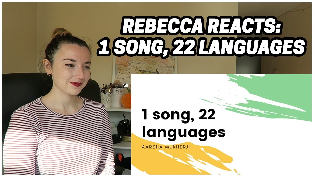 Rebecca Reacts: 1 Song, 22 Indian Languages