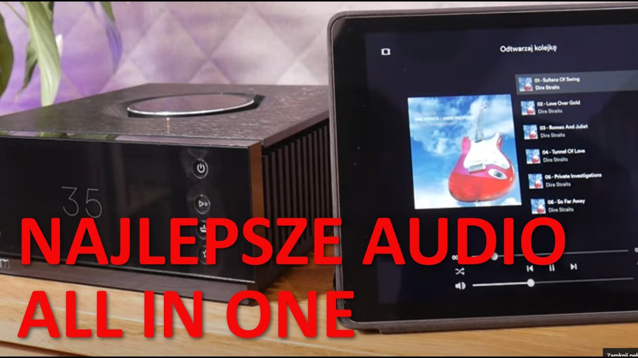 Cambridge Audio, Naim, NAD, Lyngdorf. Najlepsze urządzenia audio All In One.