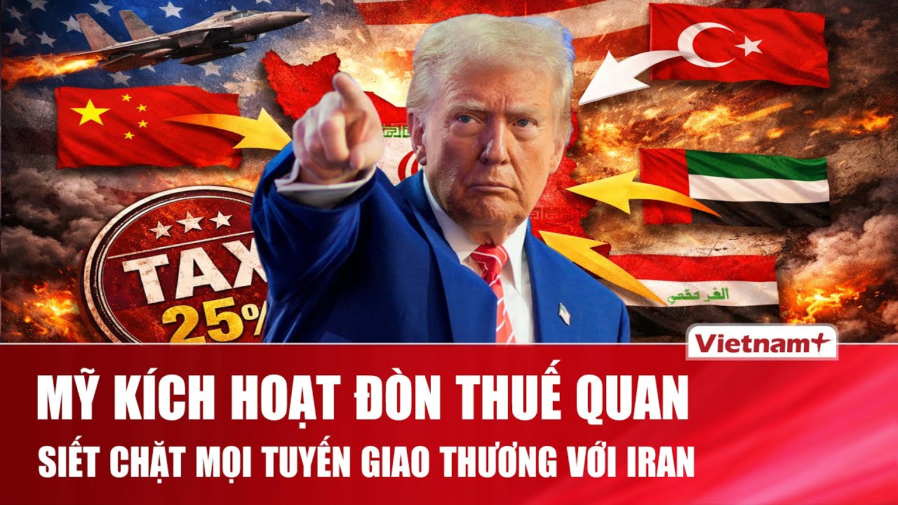 Mỹ “chơi rắn” ra đòn thuế nặng tay với Iran, mở rộng trừng phạt sang các quốc gia liên đới