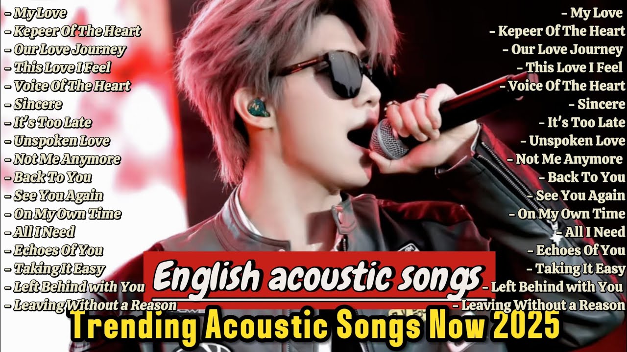 English acoustic songs🎤Trending Acoustic Song | New Acoustic Songs | Soothing Songs🎧 Playlist~MyLove