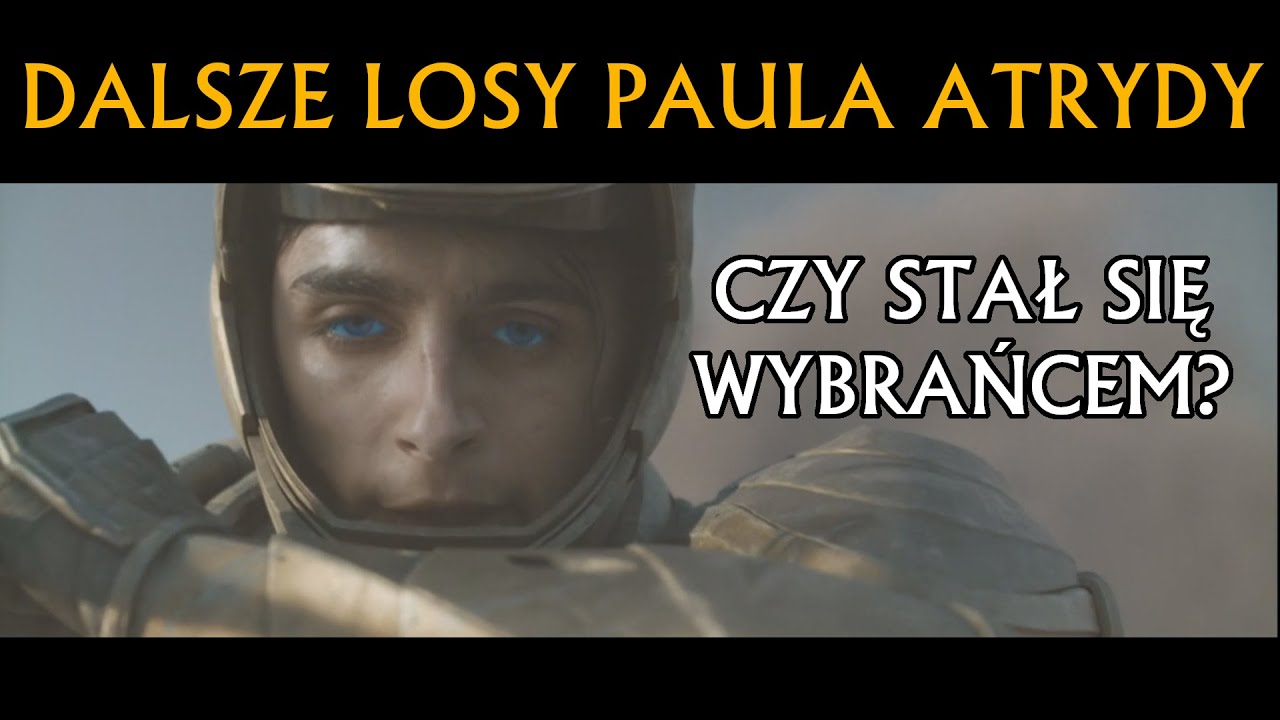 Co się stanie z Paulem Atrydą po Diunie? (SPOILERY!)