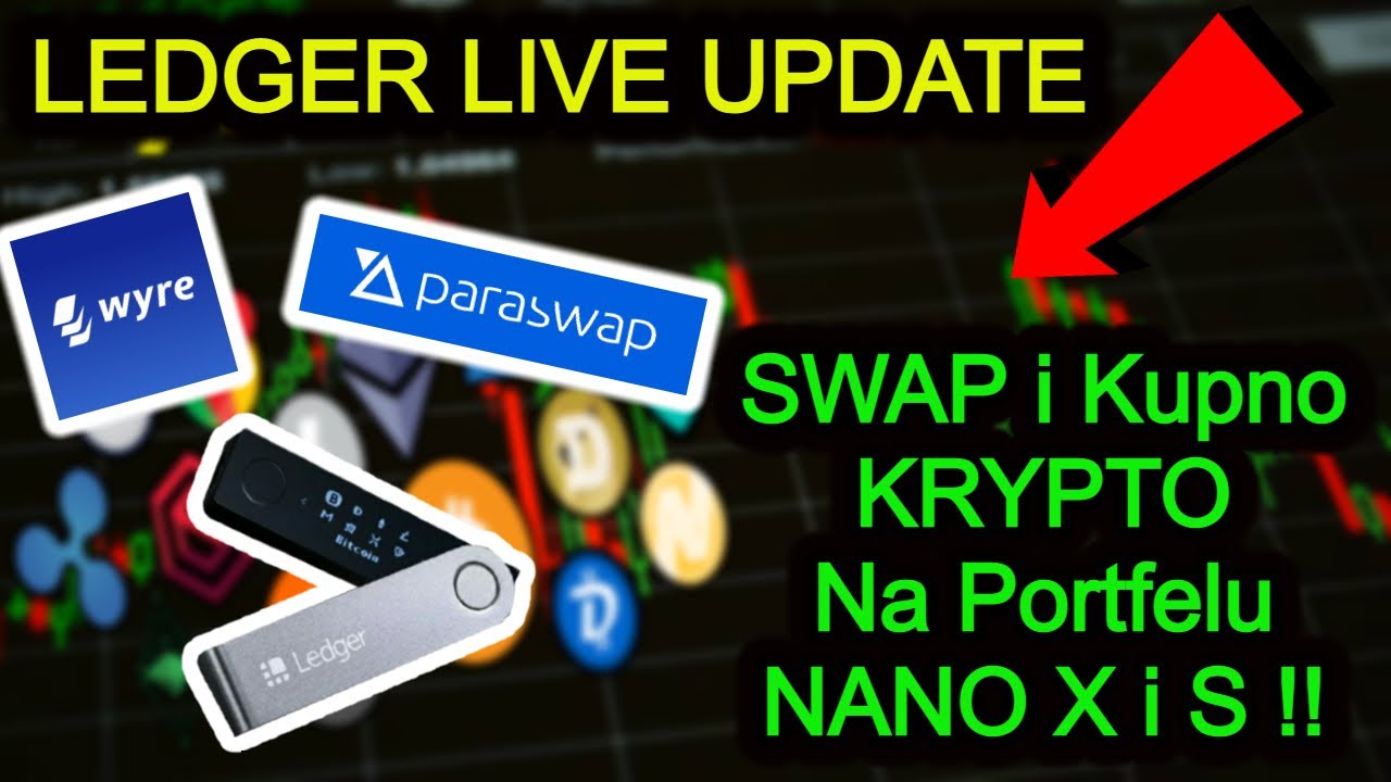 Ledger LIVE Jak Kupić i Wymieniać Kryptowaluty - Portfel Ledger Nano X i S - PARASWAP DEX i WYRE