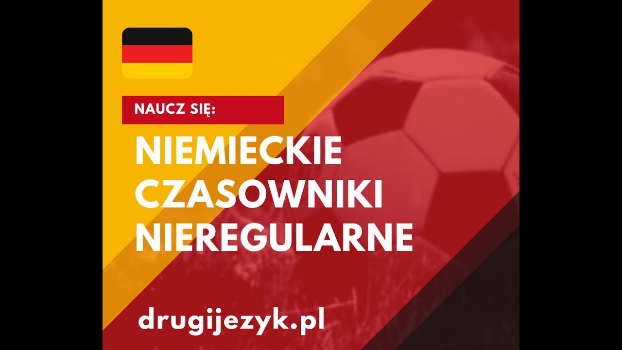 niemieckie czasowniki nieregularne, czas przeszły Perfekt i Präteritum (Imperfekt), z wymową,