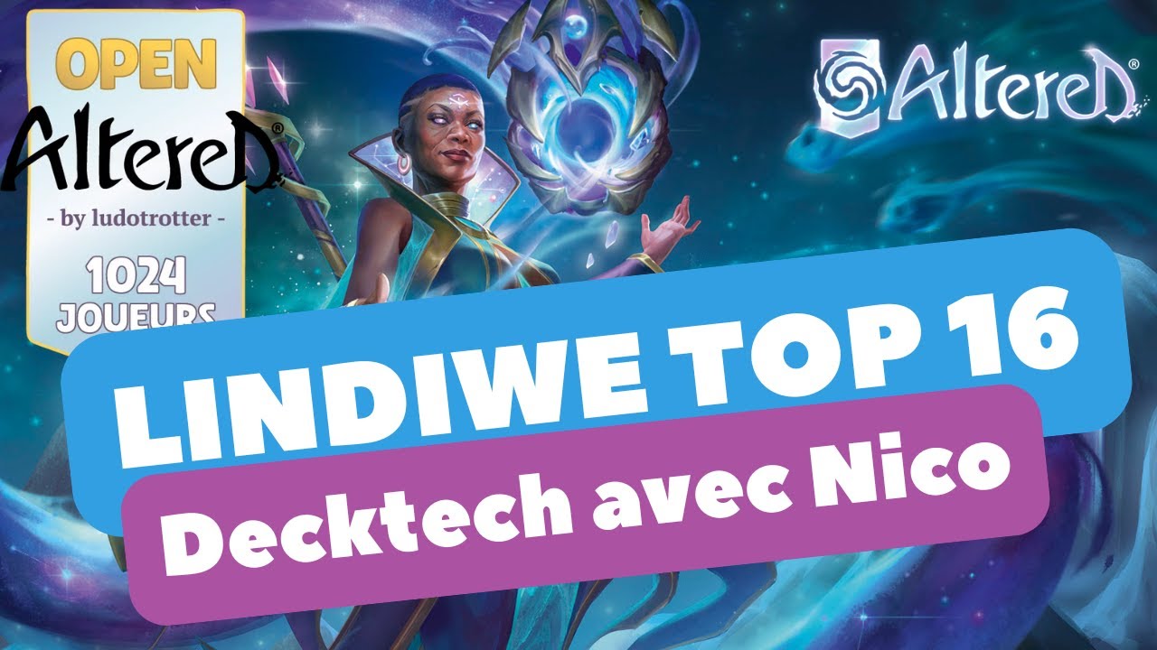 Lindiwe méduse le TOP16 Angers ! Decklist et analyse par Nico/Judicaël #altered #tcg
