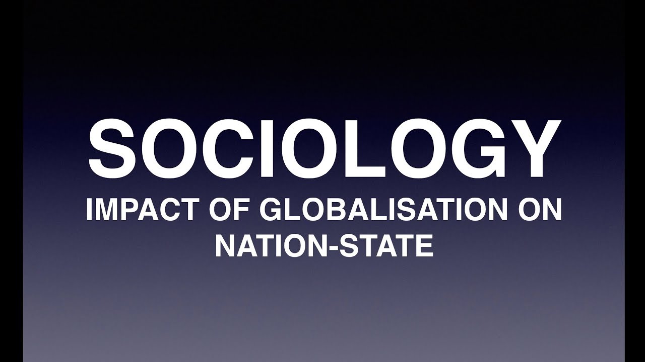 Sociology for UPSC : Globalisation's Impact on State - Lecture 36