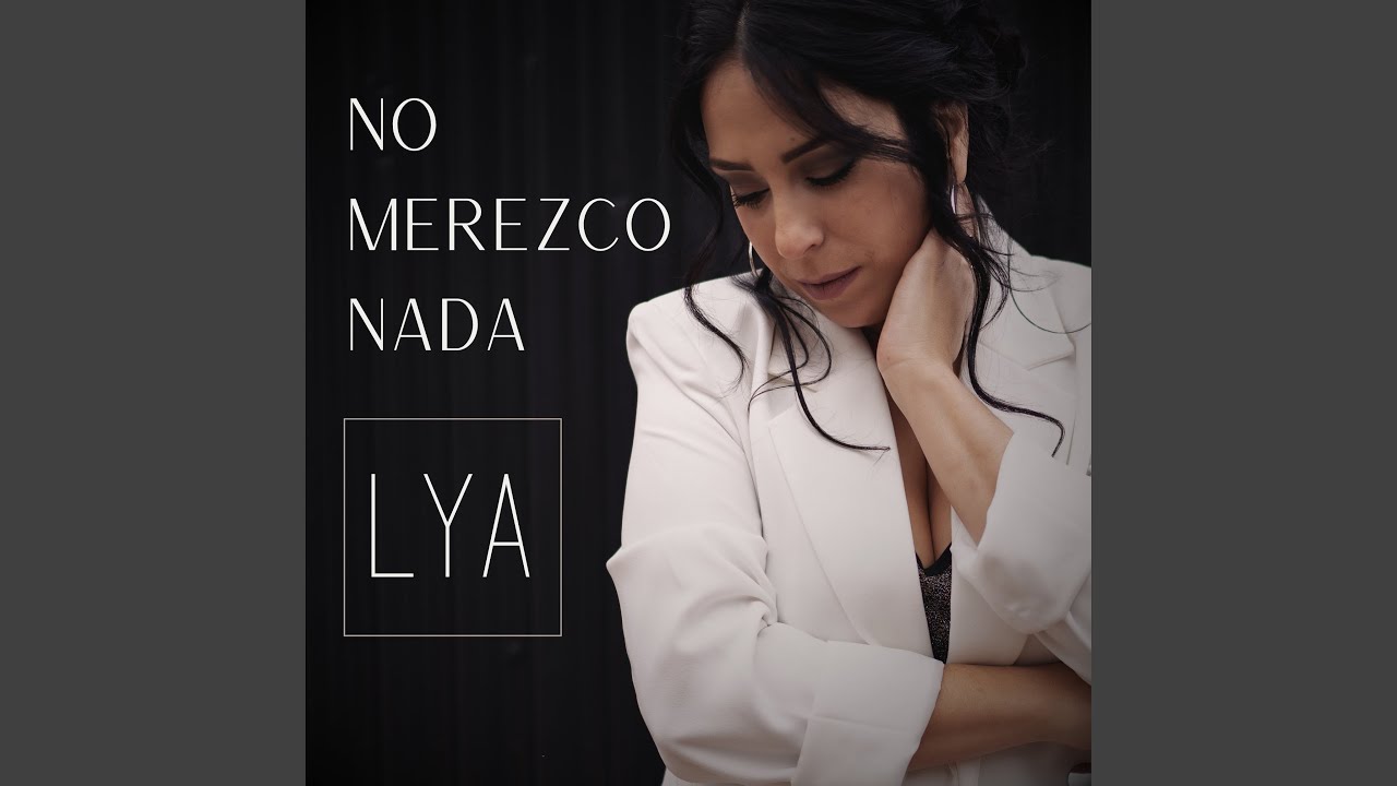 No Merezco Nada