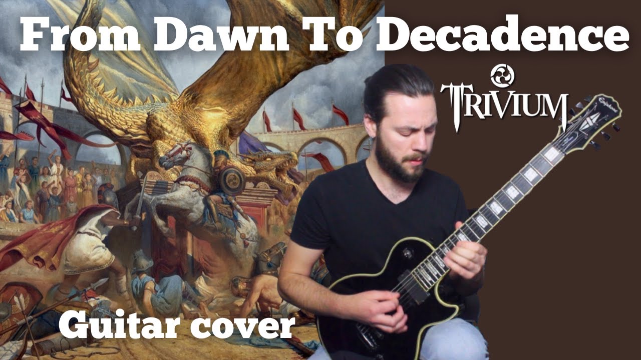 From Dawn To Decadence - Trivium guitar cover (NEW SONG 2021) | Epiphone MKH Les Paul & Chapman MLV
