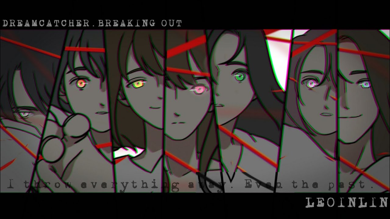 Dreamcatcher - Breaking Out (Illustrated MV)