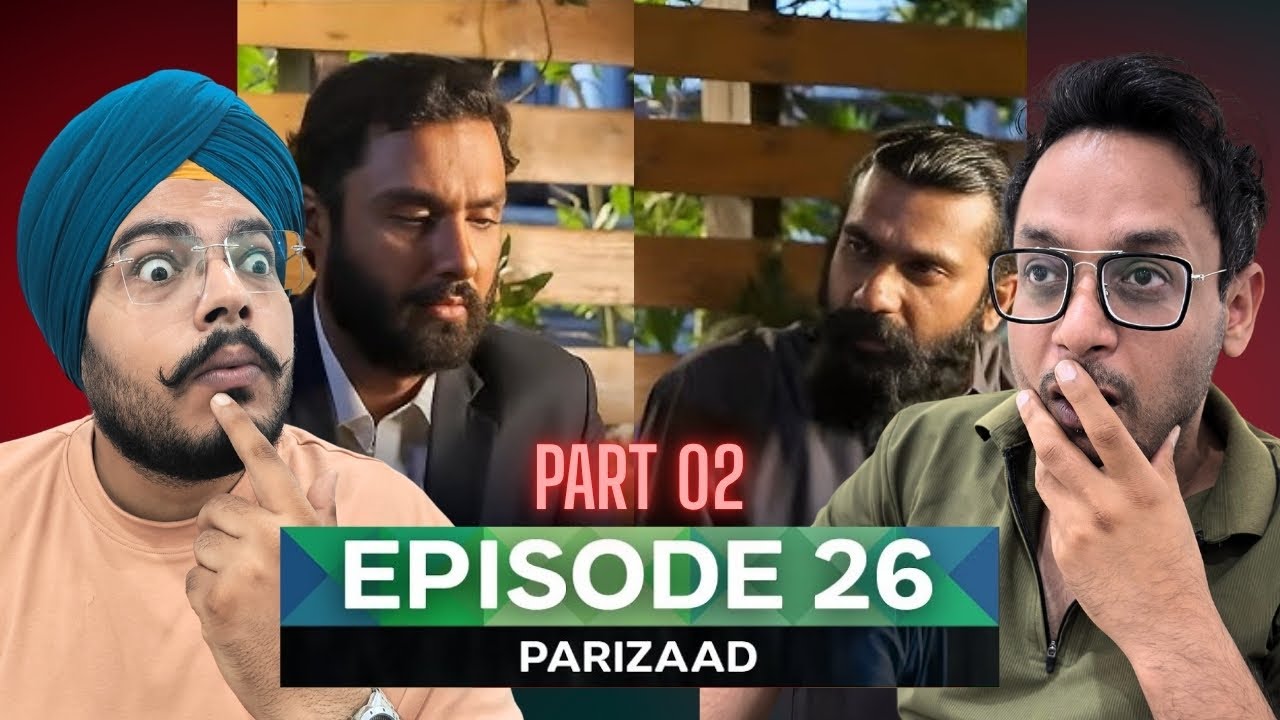 Parizaad Episode 26 Part 02 | Reaction Chamber | Ahmed Ali Akbar’s Emotional Masterclass!