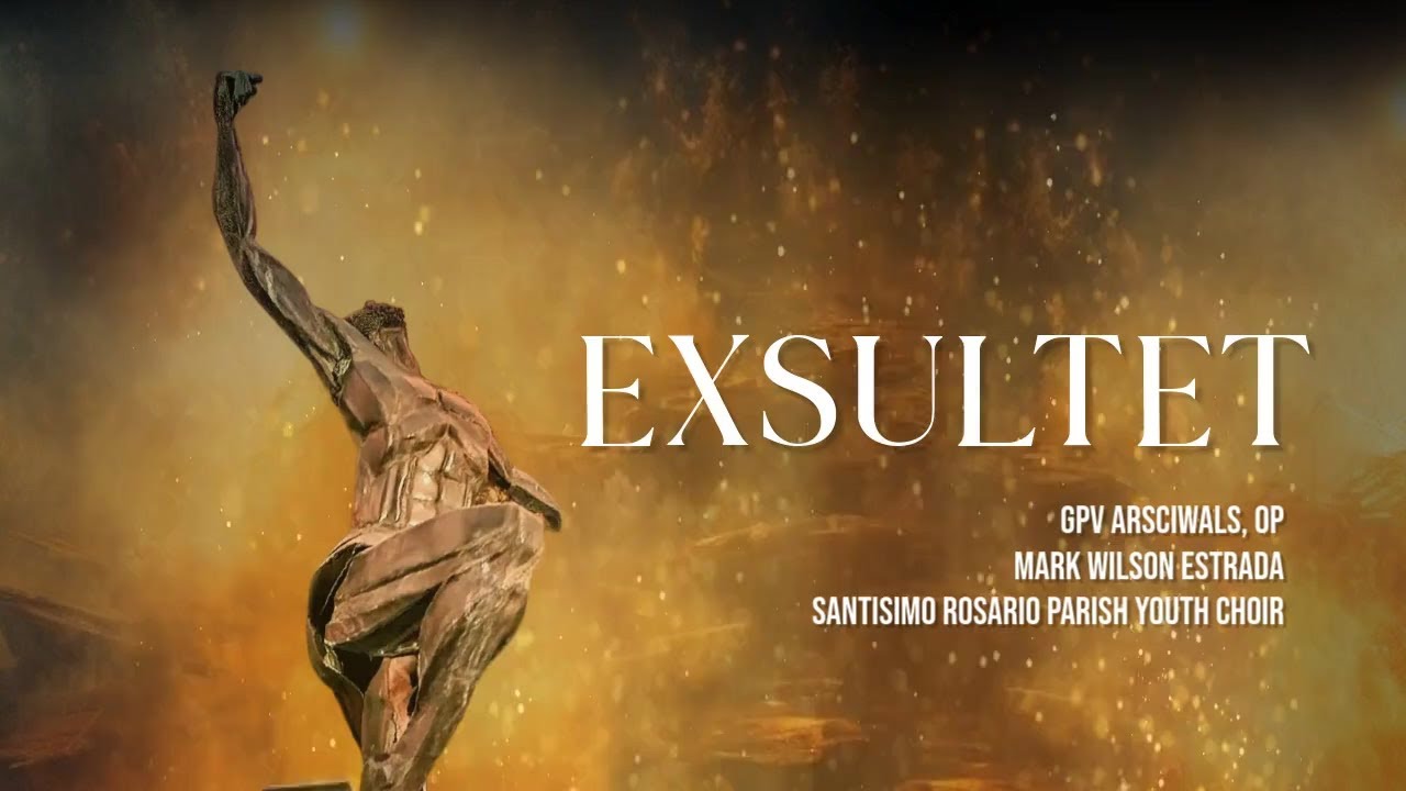 Exsultet - GPV Arsciwals OP, Mark Wilson Estrada, Santisimo Rosario Parish Youth Choir (Lyric Video)