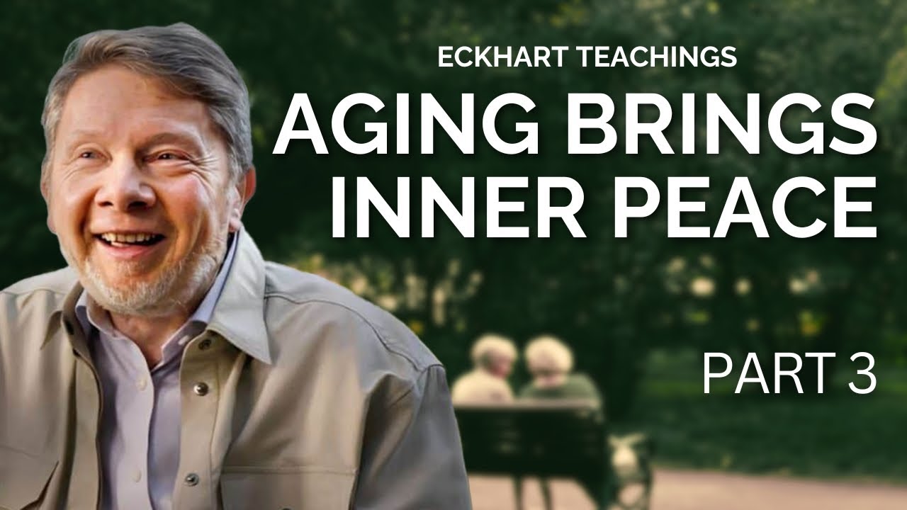 Aging as a Path to Inner Stillness | Eckhart Tolle on The Secret Of Human Existence (Part 3)