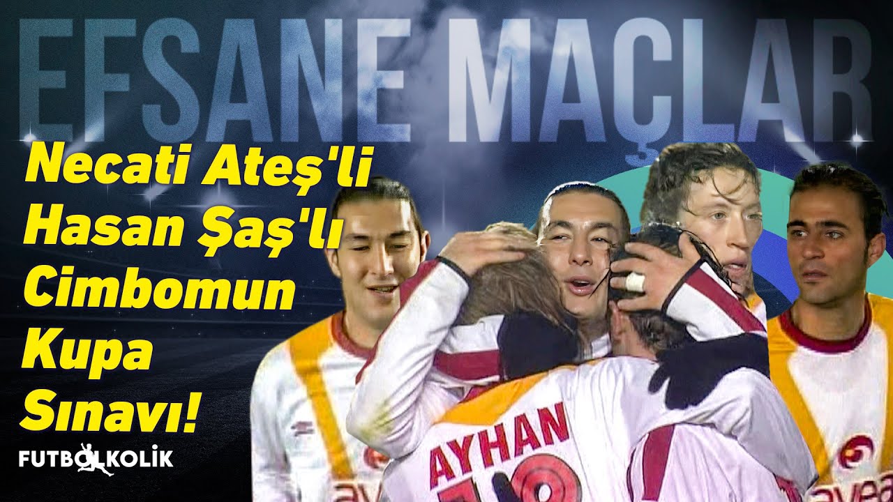 Galatasaray - Karabükspor 2004-05 Türkiye Kupası | Necati Ateş'li Hasan Şaş'lı Cimbomun Kupa Sınavı!