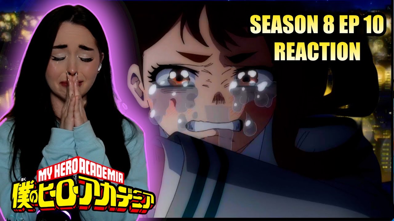 A GIRL WHO LOVES SMILES...MY HERO ACADEMIA SEASON 8 EPISODE 10 REACTION (sobbing)