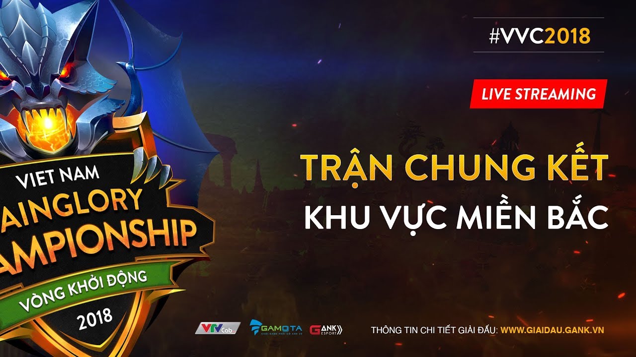 [VVC2018 VKĐ] - Trực tiếp Chung Kết Khu vực Miền Bắc - Vietnam Vainglory Championship 2018