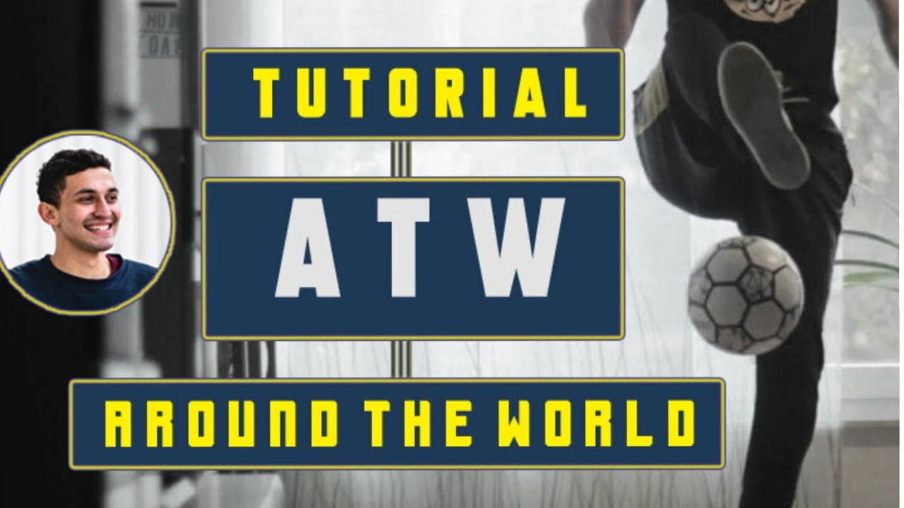 آموزش چرخش پا به دور توپ / Around The World ATW