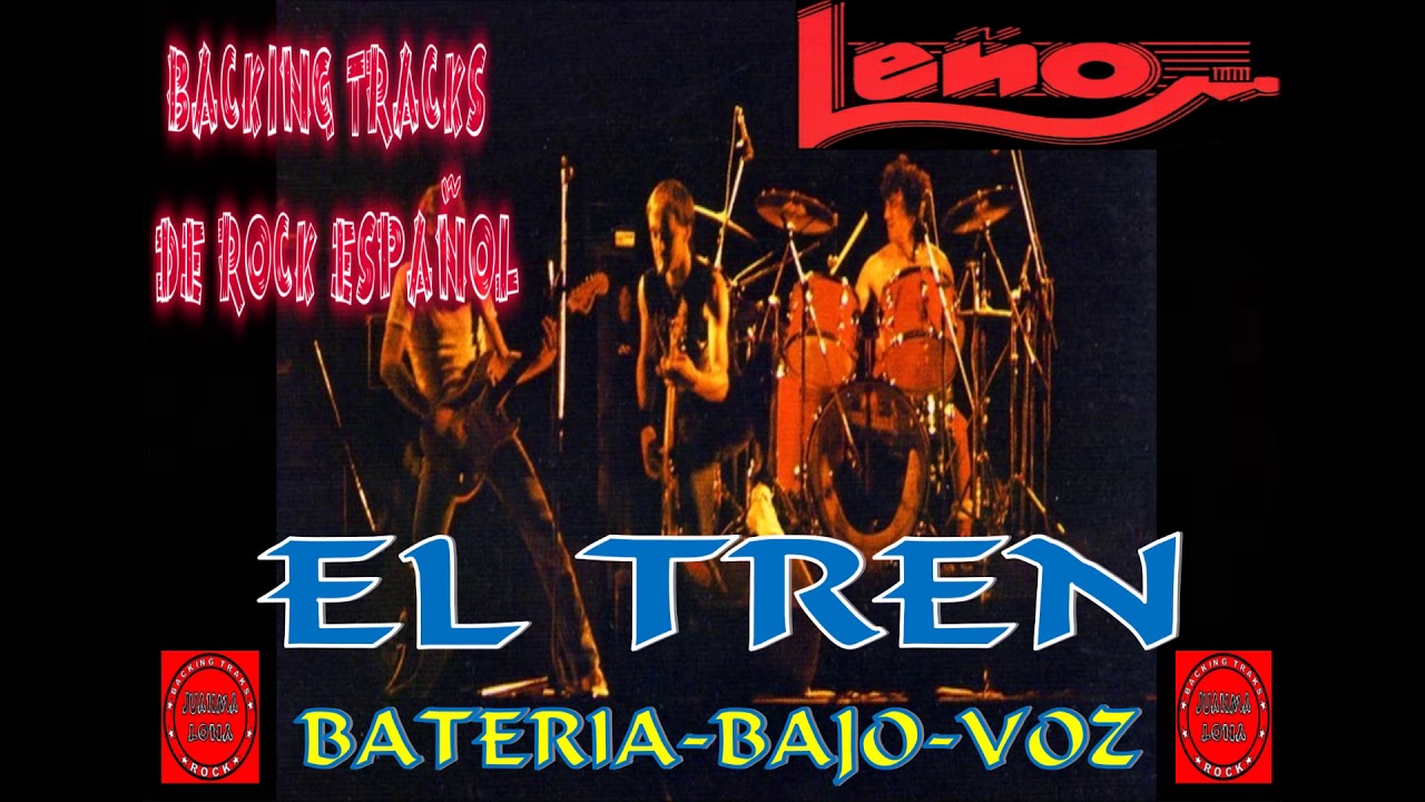 LEÑO - El tren - Batería - Bajo - Voz - Backing Track - Rock Español