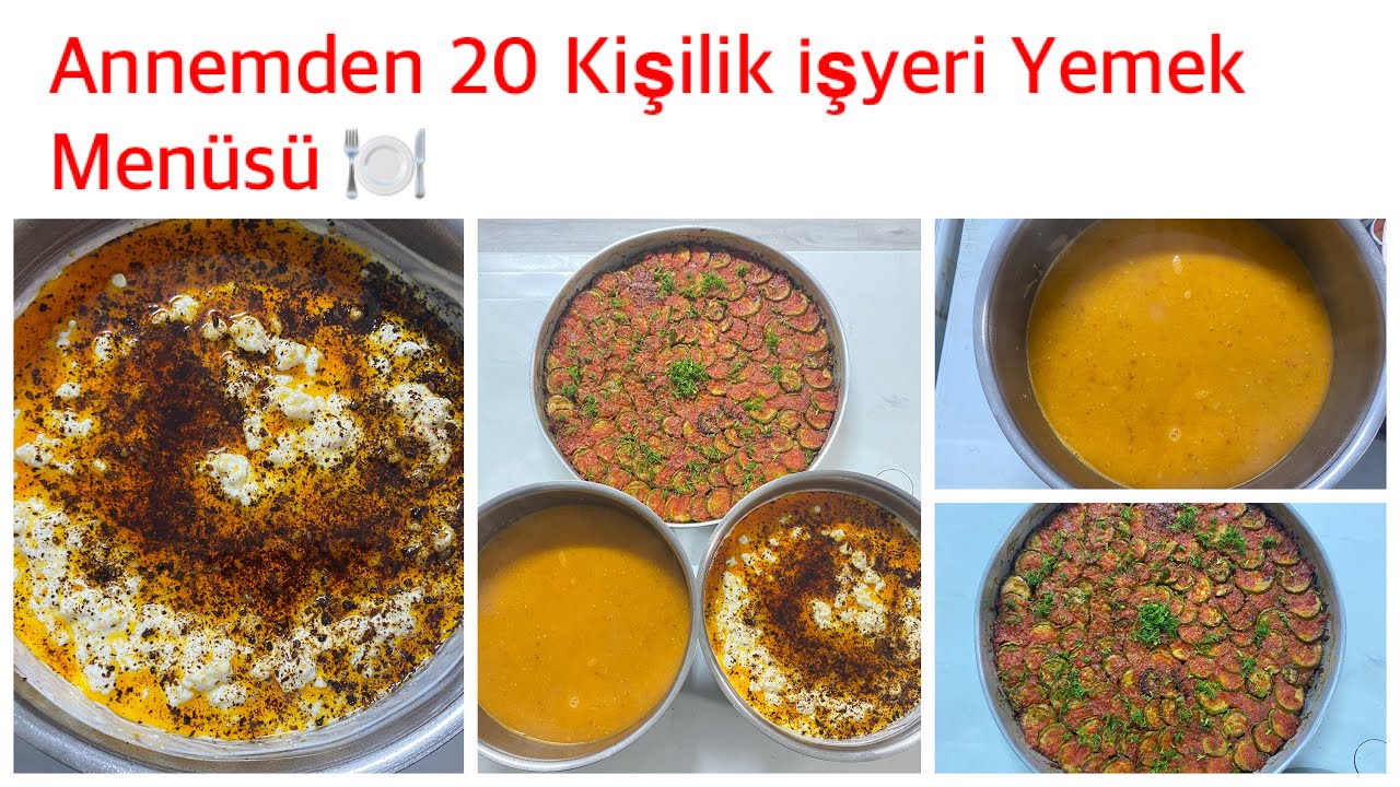 Annemden 20Kişilik İşyeri Yemek Menüsü🍽Fırında Kabak😋Elazığ’da Çok Sevilen Yoğurtlu Köfte/ Mercimek🥣